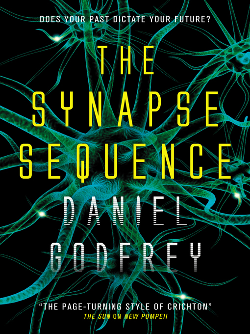 Title details for The Synapse Sequence by Daniel Godfrey - Available